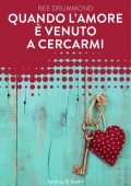 Ree Drummond - Sex and the country. Quando l'amore è venuto a cercarmi (2016)