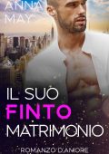 Anna May - I miliardari della Grande Città Vol. 2. Il suo finto matrimonio (2023)