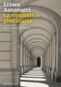 Ermes Antonucci - La Repubblica giudiziaria (2023)