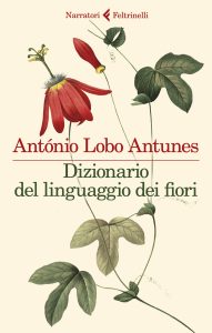 António Lobo Antunes – Dizionario del linguaggio dei fiori (2023)
