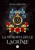 Paola Bellini - La memoria delle lacrime (2023)
