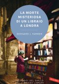 Bernard J. Farmer - La morte misteriosa di un libraio a Londra (2023)