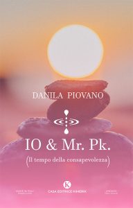 Danila Piovano – Io & Mr. Pk. (Il tempo della consapevolezza) (2023)