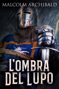 Malcolm Archibald – L’ombra del Lupo (2023)