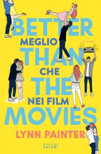 Lynn Painter – Better Than The Movies. Meglio che nei film (2023)