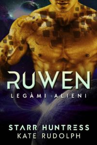 Kate Rudolph – Legàmi Alieni Vol. 1. Ruwen (2023)