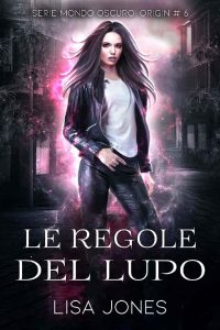 Lisa Jones – Mondo Oscuro Vol. 6. Le regole del lupo (2023)