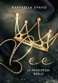 Raffaella Spano - Bee: La principessa ribelle (2023)