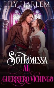 Lily Harlem – Sottomessa al guerriero vichingo (2023)