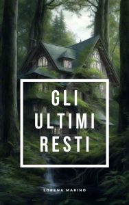 Lorena Marino – Gli ultimi resti (2023)