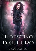 Lisa Jones - Serie Mondo Oscuro: Origin Vol. 5. Il Destino Del Lupo (2023)