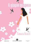 Tamara Brazzi - A giugno mi sposo (2023)