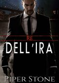 Piper Stone - Re della corruzione Vol. 1. Re dell’ira (2023)