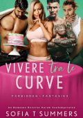 Sofia T Summers - Vivere tra le sue curve. Forbidden Fantasies (2023)