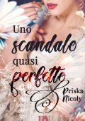 Priska Nicoly - Uno scandalo quasi perfetto (2023)