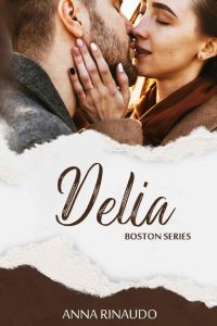 Anna Rinaudo – Serie Boston Vol. 2. Delia (2023)