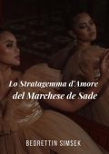 Bedrettin Simsek - Lo stratagemma d'amore del Marchese de Sade (2023)