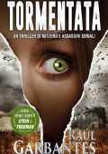 Raúl Garbantes - Agenti dell’FBI Julia Stein e Hans Freeman Vol. 5. Tormentata (2023)