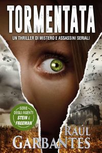 Raúl Garbantes – Agenti dell’FBI Julia Stein e Hans Freeman Vol. 5. Tormentata (2023)