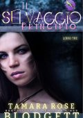 Tamara Rose Blodgett - Il principio del Selvaggio. Libro 3 (2023)
