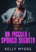 Kelly Myers, Camilla Lucchetti - Papi lo sa meglio Vol. 7. Un Piccolo e Sporco Segreto (2023)