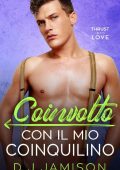 DJ Jamison - Coinvolto con il mio coinquilino ((Thrust into Love Vol. 4) (2023)