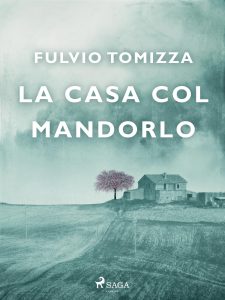 Fulvio Tomizza – La casa col mandorlo (2023)