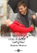 Barbara Morgan - Come quando piove con il sole (2023)