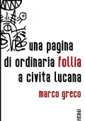 Marco Greco - Una pagina di ordinaria follia a Civita Lucana (2023)