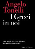 Angelo Tonelli - I Greci in noi (2023)