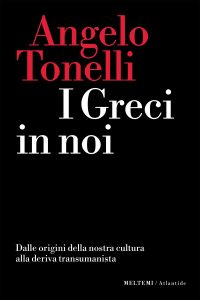 Angelo Tonelli – I Greci in noi (2023)