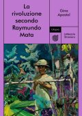 Gina Apostol - La rivoluzione secondo Raymundo Mata (2023)