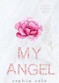 Sophia Cole - Heaven University Series Vol. 5. My Angel (2023)