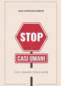 Luca Vivifelice Romito - Stop casi umani: Evita il disagio e trova l'amore (2023)