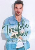 Kayley Loring - Name in lights Vol. 3. Troublemaker (2023)