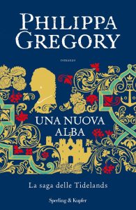 Philippa Gregory – La saga delle Tidelands. Una nuova alba (2023)