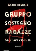Grady Hendrix - Gruppo sostegno ragazze sopravvissute (2023)