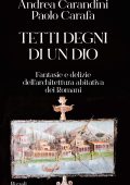 Andrea Carandini, Paolo Carafa - Tetti degni di un Dio (2023)