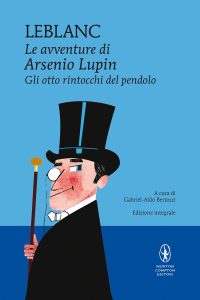 Maurice Leblanc – Le avventure di Arsenio Lupin. Gli otto rintocchi del pendolo (2021)