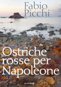 Fabio Picchi - Ostriche rosse per Napoleone (2013)