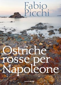 Fabio Picchi – Ostriche rosse per Napoleone (2013)