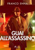 Franco Enna - Guai all'assassino (2023)