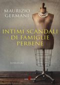 Maurizio Germani - Intimi scandali di famiglie perbene (2023)