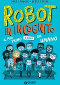 David Edmonds, Hugh Fraser - Robot in incognito. Il mio primo anno da umano (2023)