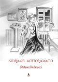 Stefano Stefanacci - Storia del dottor Ignazio (2023)