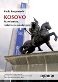 Paolo Bergamaschi - Kosovo. Tra esistenza, resistenza e coesistenza (2023)