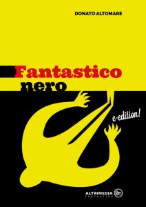 Donato Altomare – Fantastico nero (2021)