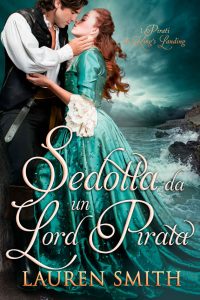 Lauren Smith – I pirati di King’s Landing Vol. 1. Sedotta da un Lord Pirata (2023)