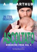 A. M. Arthur - Breaking Free vol. 3. Ascoltato (2023)