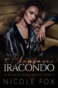 Nicole Fox – La Bratva Orlov Vol. 2. Champagne Iracondo (2023)